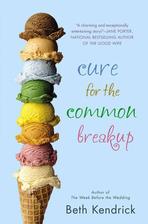 Cure for the Common Breakup Paperback by Beth Kendrick
