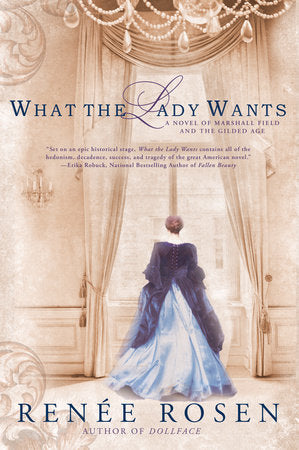 What the Lady Wants Paperback by Renée Rosen
