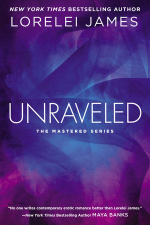 Unraveled Paperback by Lorelei James