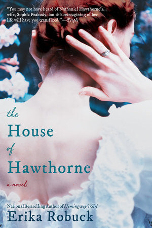 The House of Hawthorne Paperback by Erika Robuck