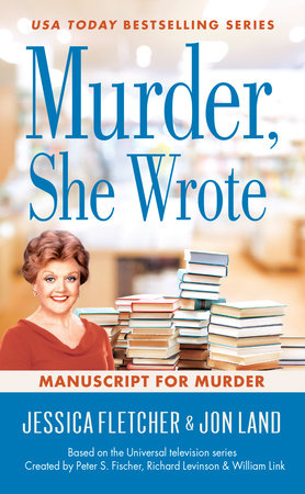 Murder, She Wrote: Manuscript for Murder Paperback by Jessica Fletcher and Jon Land