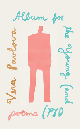 Album for the Young (and Old) Hardcover by Vera Pavlova