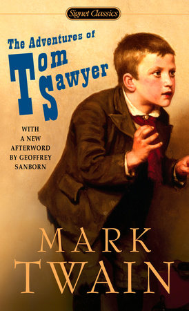 The Adventures of Tom Sawyer Paperback by Mark Twain with an Introduction by Robert Tilton and an Afterword by Geoffrey Sanborn