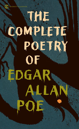 The Complete Poetry of Edgar Allan Poe Paperback by Edgar Allan Poe with an Introduction by Jay Parini and an Afterword by April Bernard