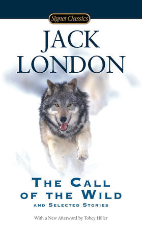 The Call of the Wild and Selected Stories Paperback by Jack London