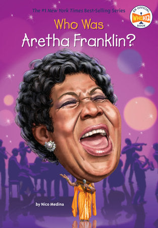 Who Was Aretha Franklin? Paperback by Nico Medina; illustrated by Gregory Copeland
