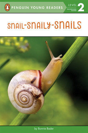 Snail-Snaily-Snails Paperback by Bonnie Bader