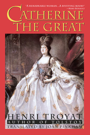 Catherine the Great Paperback by Henri Troyat