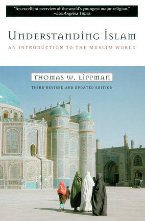 Understanding Islam Paperback by Thomas W. Lippman
