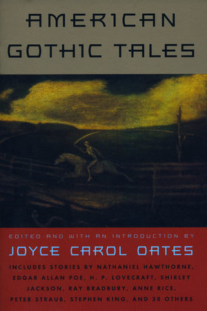 American Gothic Tales Paperback by Edited by Joyce Carol Oates