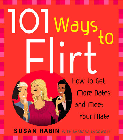 101 Ways to Flirt TR by Susan Rabin