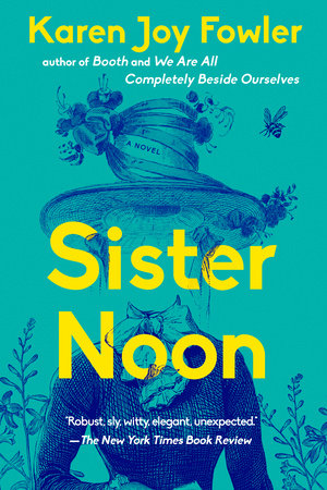 Sister Noon Paperback by Karen Joy Fowler