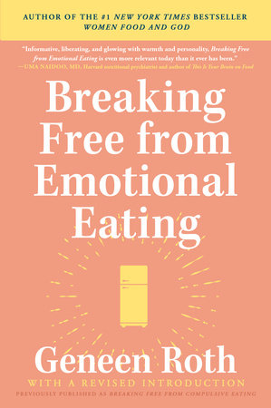 Breaking Free from Emotional Eating Paperback by Geneen Roth