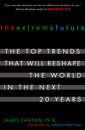 The Extreme Future Paperback by James Canton