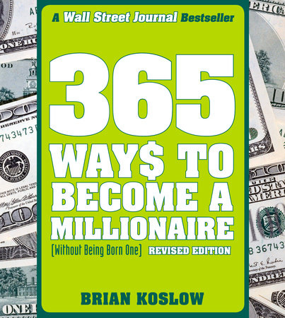 365 Ways to Become a Millionaire Paperback by Brian Koslow