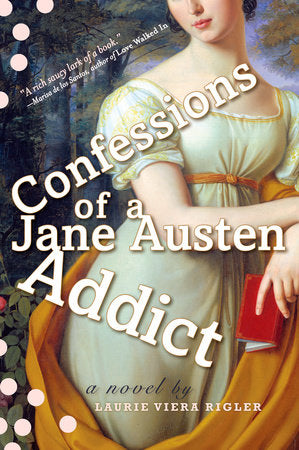 Confessions of a Jane Austen Addict Paperback by Laurie Viera Rigler