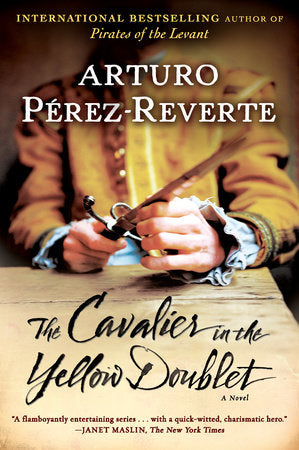 The Cavalier in the Yellow Doublet Paperback by Arturo Perez-Reverte