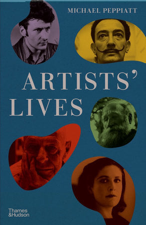 Artists' Lives Hardcover by Michael Peppiatt