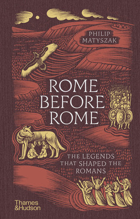 Rome Before Rome Hardcover by Philip Matyszak