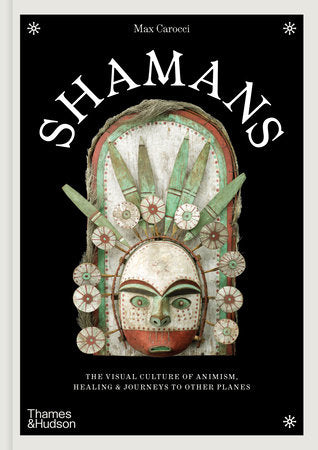 Shamans Hardcover by Max Carocci