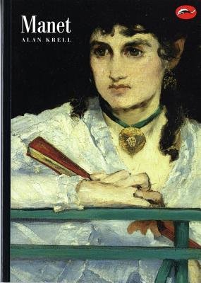 World Of Art Series Manet Paperback by Alan Krell