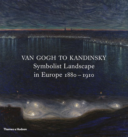 Van Gogh To Kandinsky Hardcover by Richard Thomson;Rodolphe Rapetti;Anna-maria Von Bonsdorff;Frances Fowle