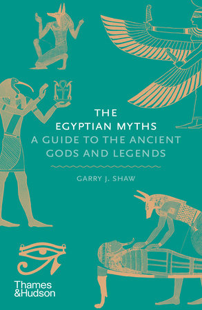 The Egyptian Myths Hardcover by Garry J Shaw