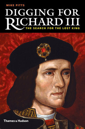 Digging For Richard Iii