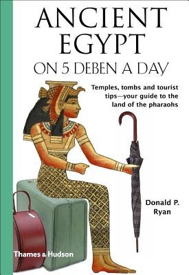 Ancient Egypt On 5 Deben a Day Paperback by Donald P Ryan