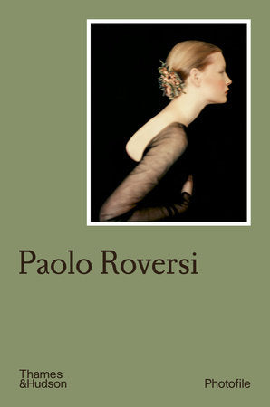 Paolo Roversi (Photofile) Paperback by Chiara Bardelli-Nonino