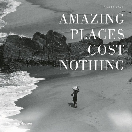 Amazing Places Cost Nothing Hardcover by Herbert Ypma