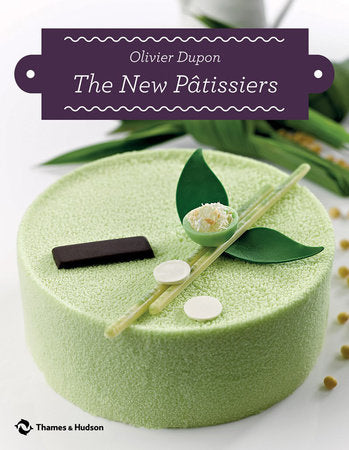 The New Patissiers Hardcover by Olivier Dupon