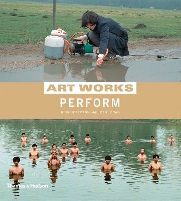 Art Works Perform Paperback by Jens Hoffmann;Joan Jonas