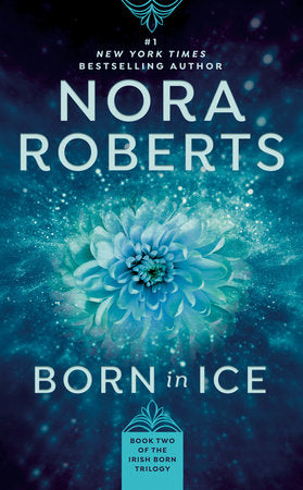 Born in Ice Paperback by Nora Roberts