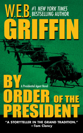 By Order of the President Paperback by W.E.B. Griffin
