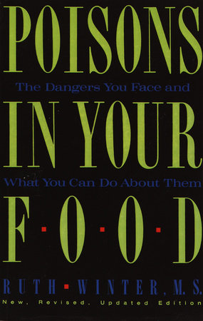 Poisons in Your Food Paperback by Ruth Winter, M.S.