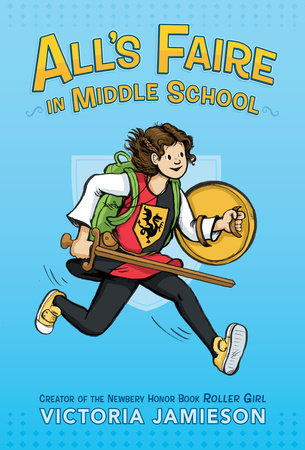 All's Faire in Middle School Paperback by Victoria Jamieson