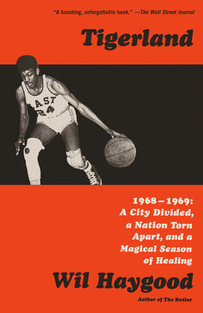 Tigerland TR by Wil Haygood