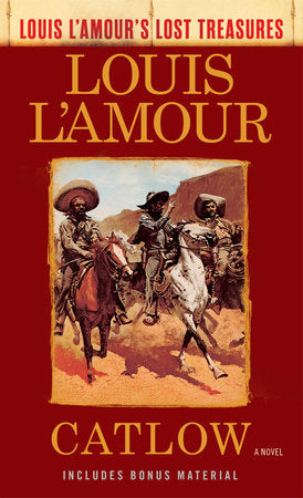 Catlow (Louis L'Amour's Lost Treasures) Paperback by Louis L'Amour