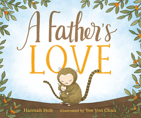 A Father's Love Ebook by Hannah Holt; illustrated by Yee Von Chan