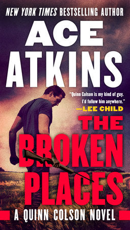 The Broken Places Paperback by Ace Atkins