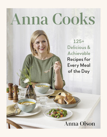 Anna Cooks Hardcover by Anna Olson