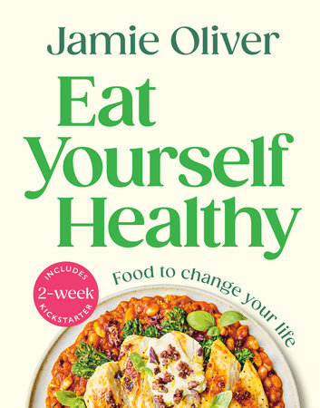 Eat Yourself Healthy Hardcover by Jamie Oliver