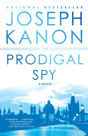 The Prodigal Spy Paperback by Joseph Kanon