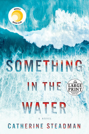 Something in the Water: Reese's Book Club Paperback by Catherine Steadman