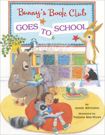 Bunny's Book Club Goes to School Hardcover by Annie Silvestro; illustrated by Tatjana Mai-Wyss