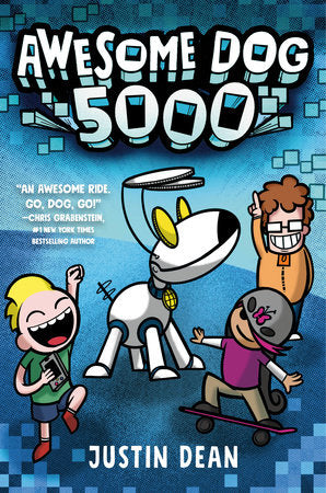 Awesome Dog 5000 (Book 1) DG by Justin Dean