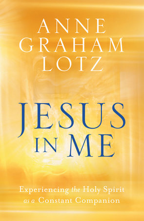 Jesus in Me TR by Anne Graham Lotz