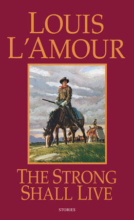 The Strong Shall Live Paperback by Louis L'Amour