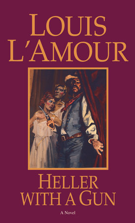 Heller with a Gun Paperback by Louis L'Amour